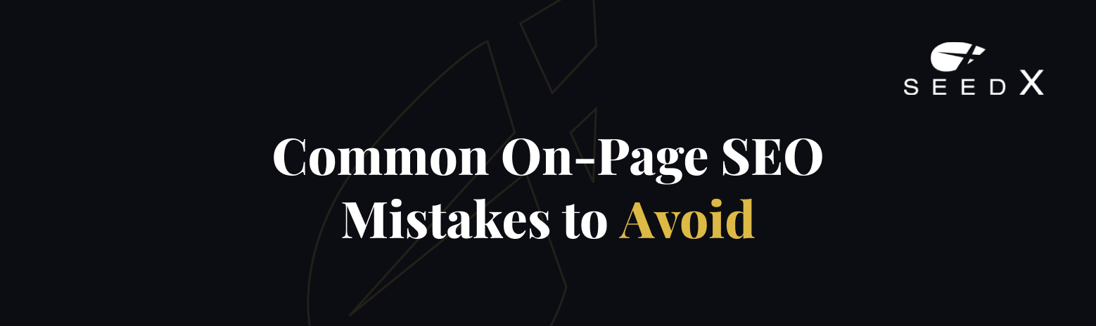 Common On-Page SEO Mistakes to Avoid