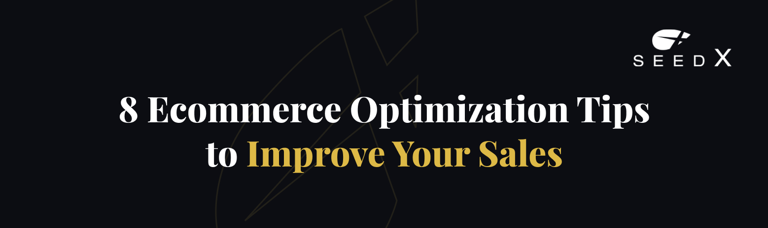 8 Ecommerce Optimization Tips to Improve Your Sales