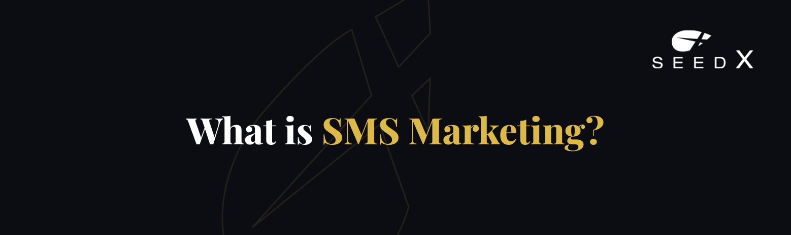 What is SMS Marketing? 