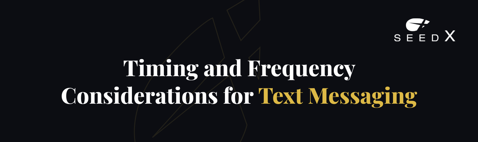 Timing and Frequency Considerations for Text Messaging