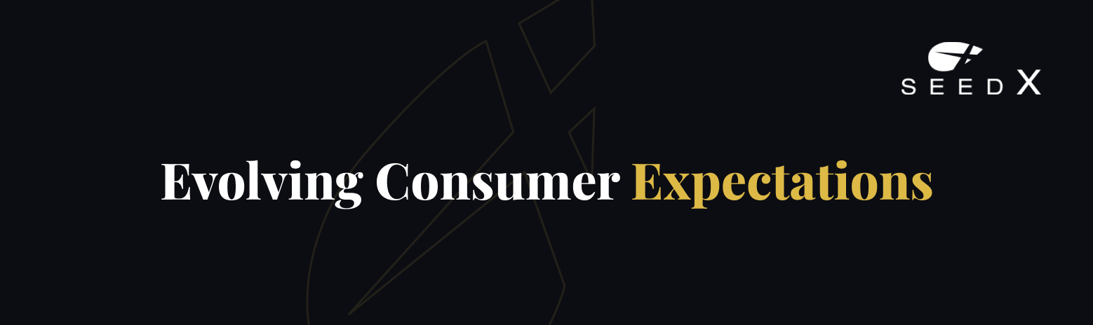 Evolving Consumer Expectations