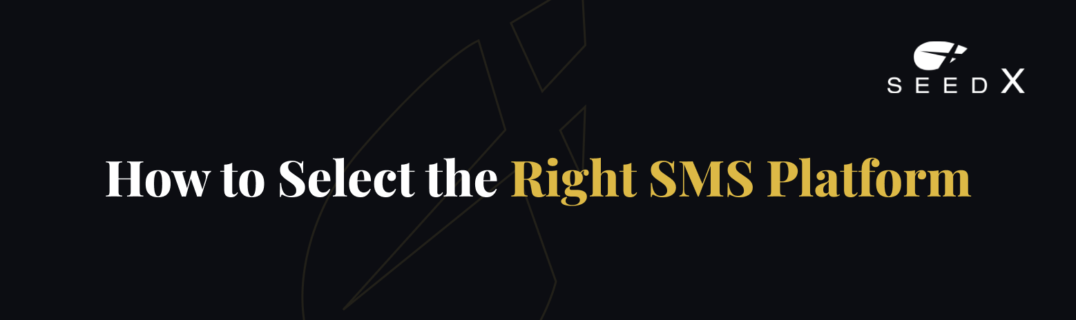 How to Select the Right SMS Platform