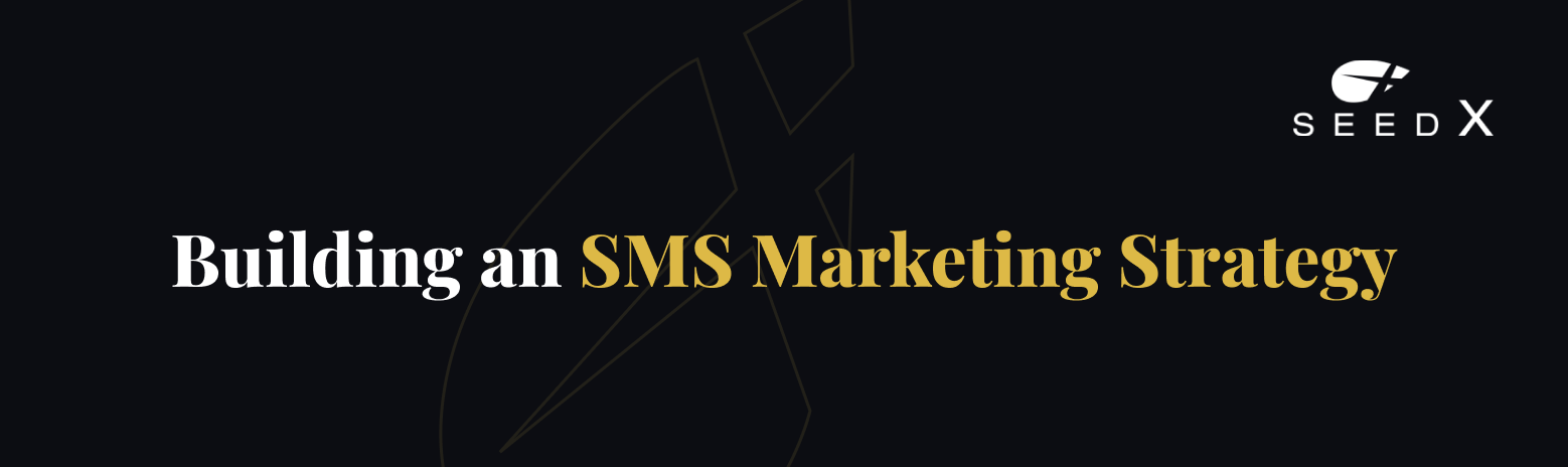 Building an SMS Marketing Strategy