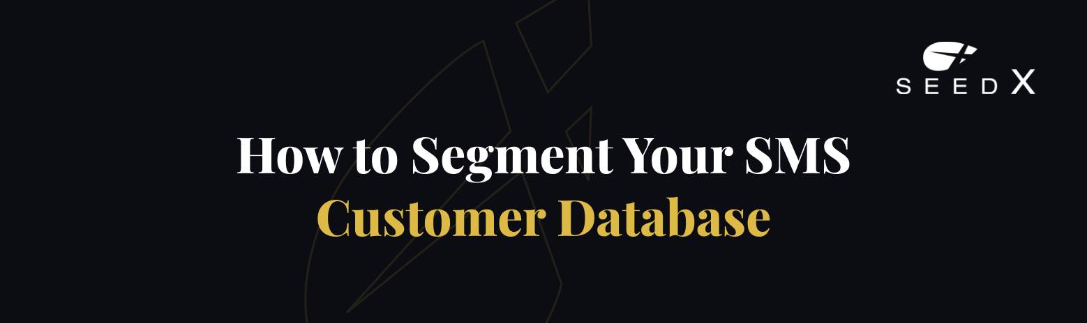 How to Segment Your SMS Customer Database