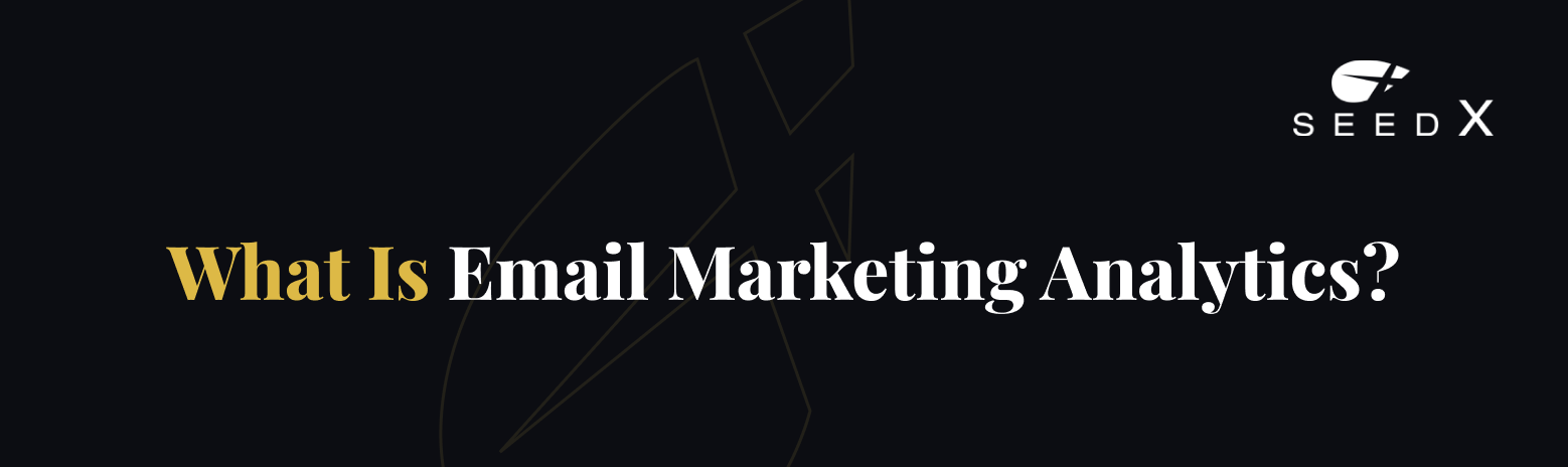 What is email marketing analytics?